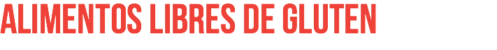 alimentos libres de gluten